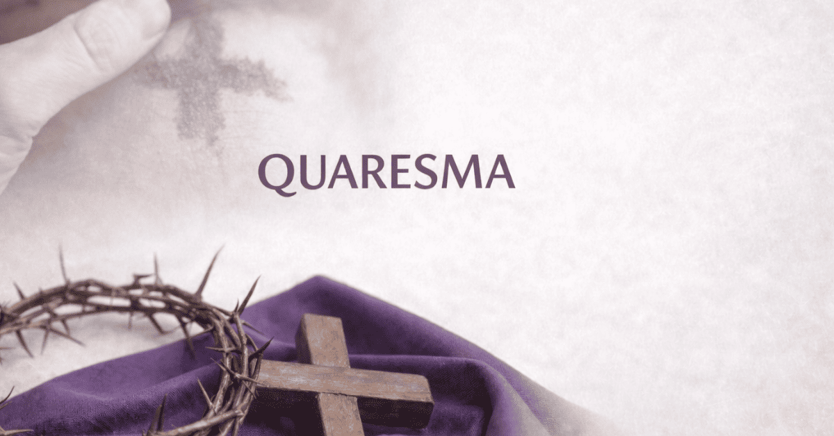 Quaresma: Significado, Duração e Importância