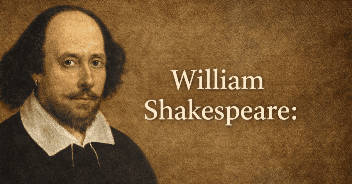 William Shakespeare: Quem Foi e Por Que Ainda Importa