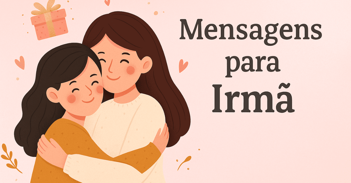 Mensagem de Aniversário para Irmã