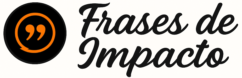 Frases de Impacto